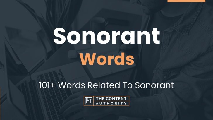 Sonorant Words - 101+ Words Related To Sonorant