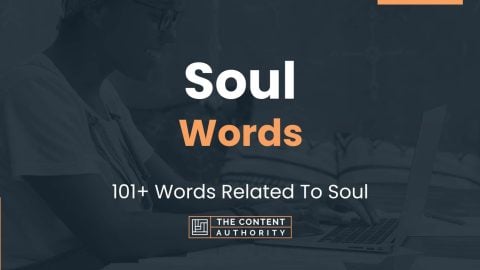 Soul Words - 101+ Words Related To Soul