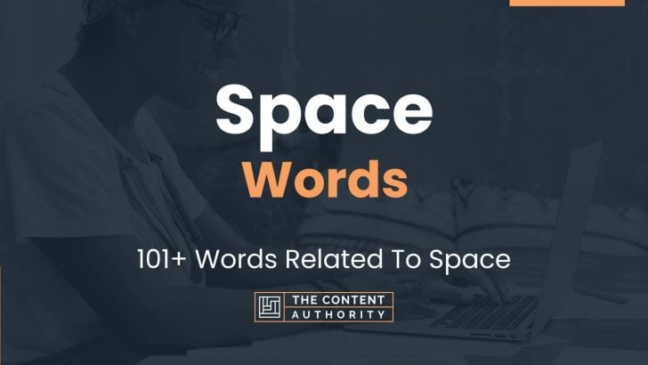 Space Words – 101+ Words Related To Space