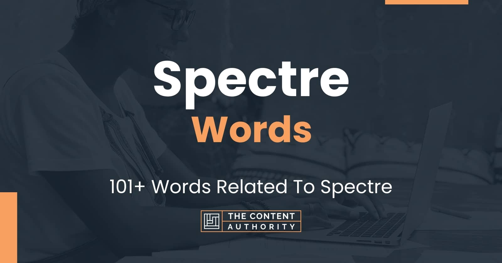 Words That Have Spect In Them Spectre Words - 101+ Words Related To Spectre