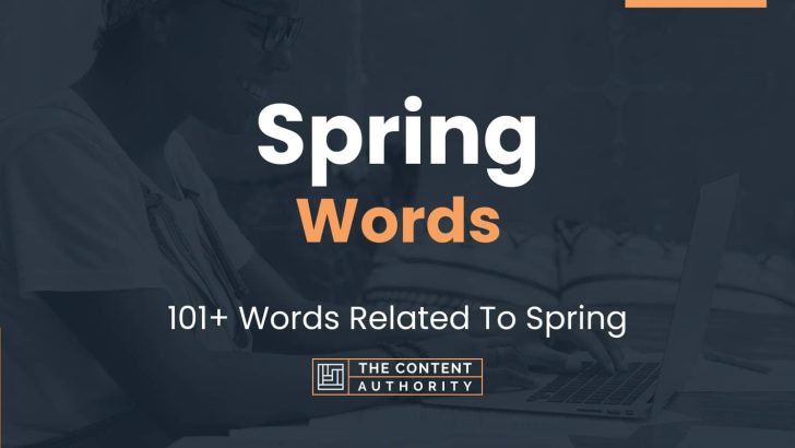 Spring Words – 101+ Words Related To Spring