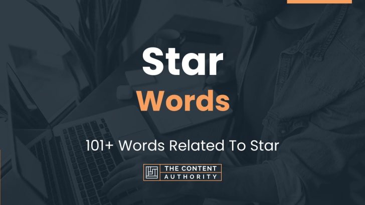 Star Words – 101+ Words Related To Star
