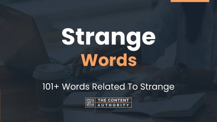 Strange Words 101 Words Related To Strange