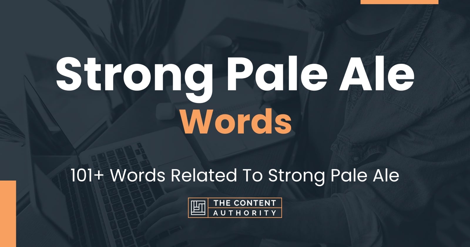 Strong Pale Ale Words 101+ Words Related To Strong Pale Ale
