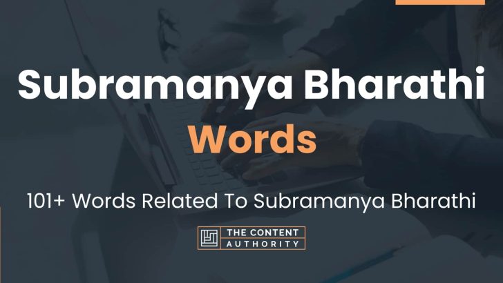 Subramanya Bharathi Words - 101+ Words Related To Subramanya Bharathi