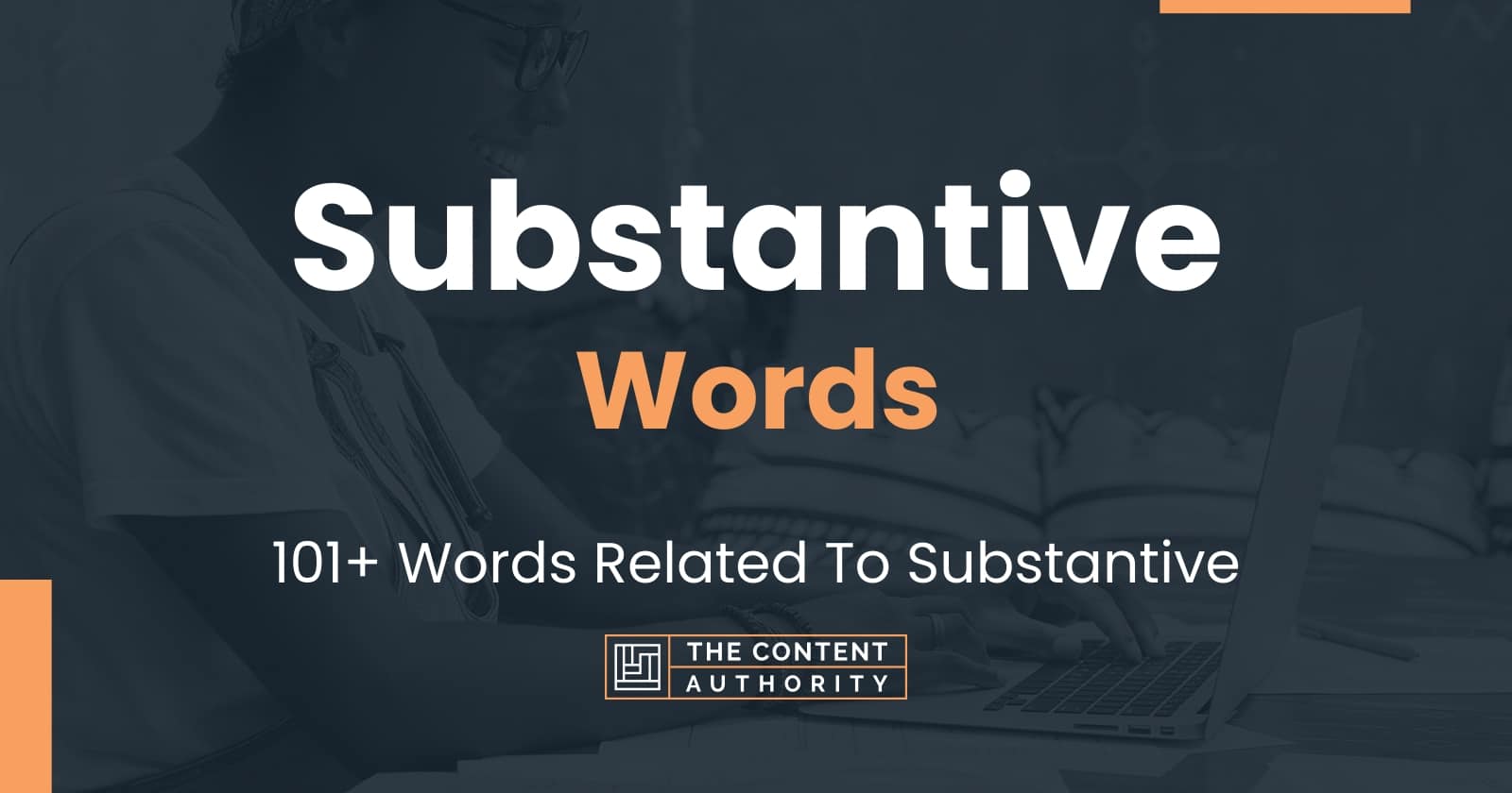 Substantive Words - 101+ Words Related To Substantive