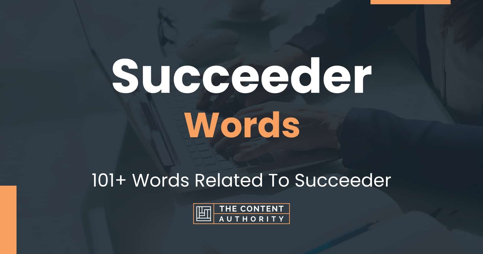 Succeeder Words - 101+ Words Related To Succeeder