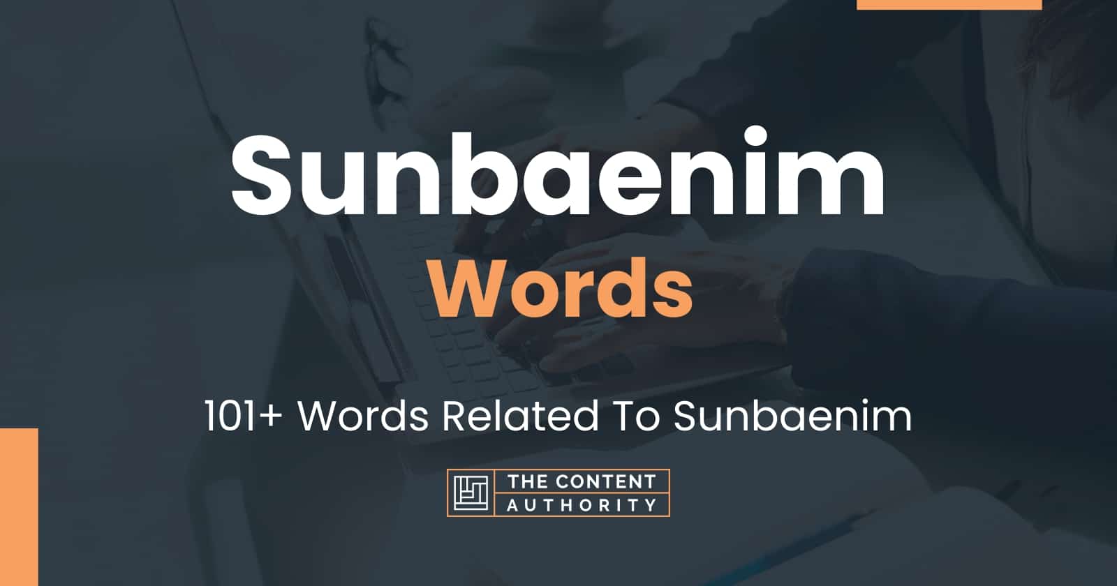 Sunbaenim Words - 101+ Words Related To Sunbaenim