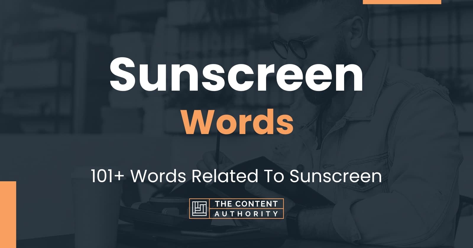 Sunscreen Words - 101+ Words Related To Sunscreen