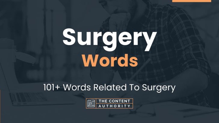 Surgery Words 101 Words Related To Surgery