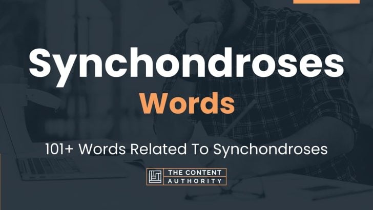 Synchondroses Words - 101+ Words Related To Synchondroses