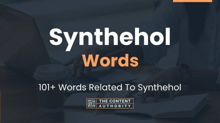 Synthehol Words – 101+ Words Related To Synthehol
