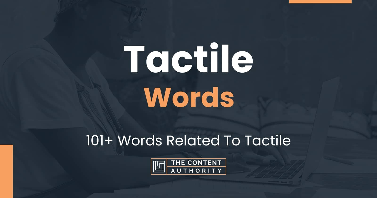 Tactile Words - 101+ Words Related To Tactile