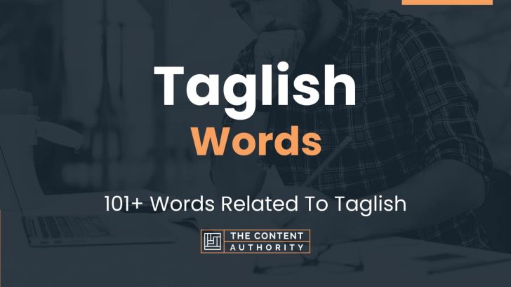 Taglish Words - 101+ Words Related To Taglish