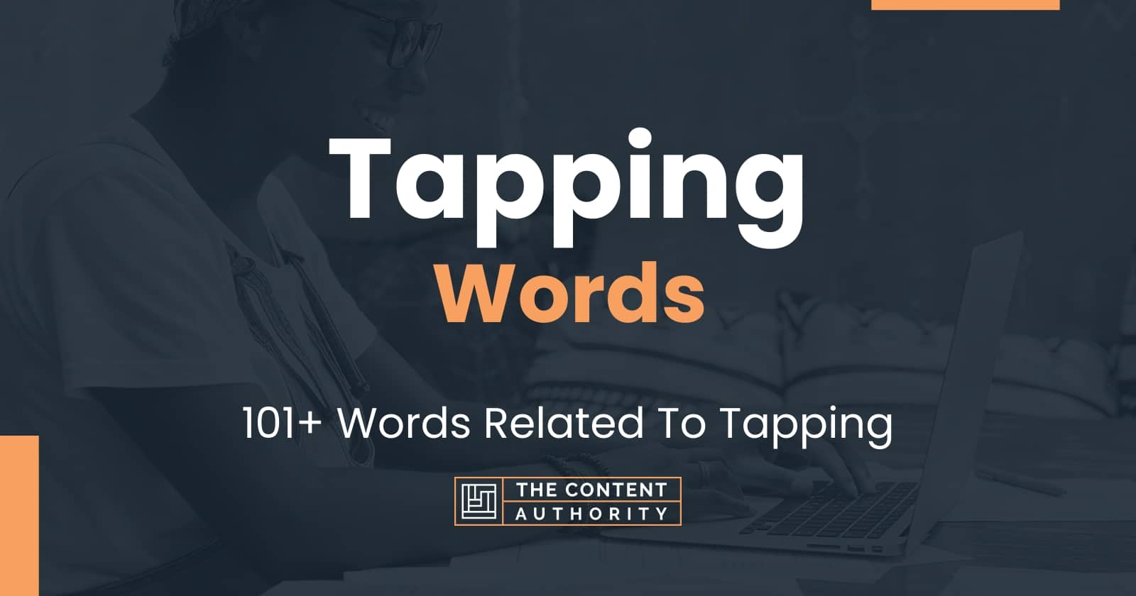 Tapping Words - 101+ Words Related To Tapping