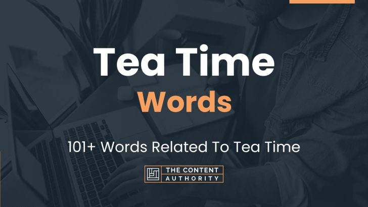 tea-time-words-101-words-related-to-tea-time