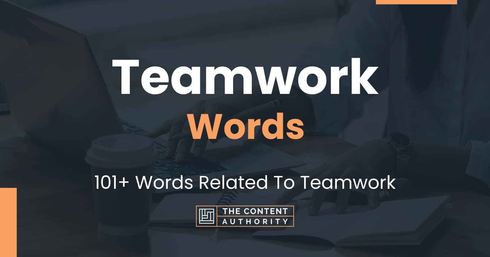 Teamwork Words - 101+ Words Related To Teamwork