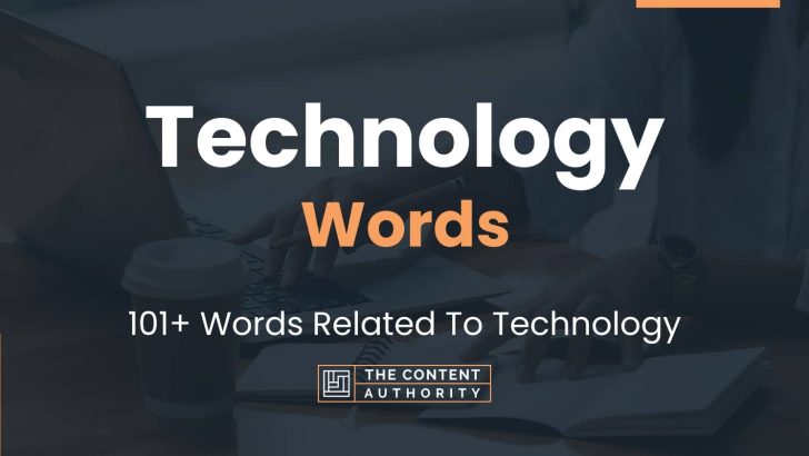 Technology Words – 101+ Words Related To Technology