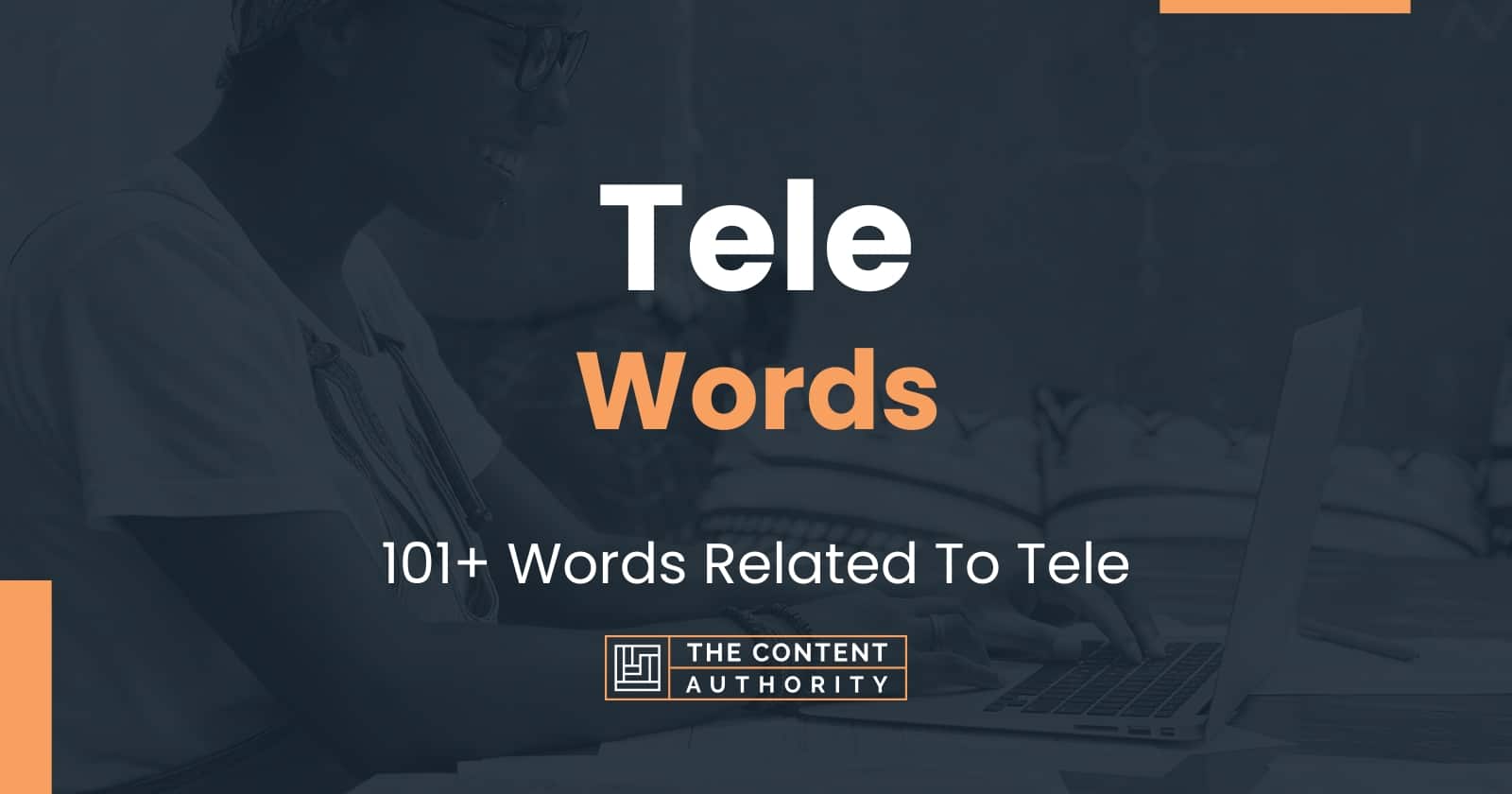 Tele Words - 101+ Words Related To Tele