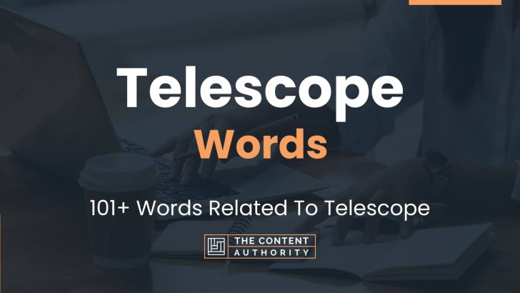 Telescope Words - 101+ Words Related To Telescope