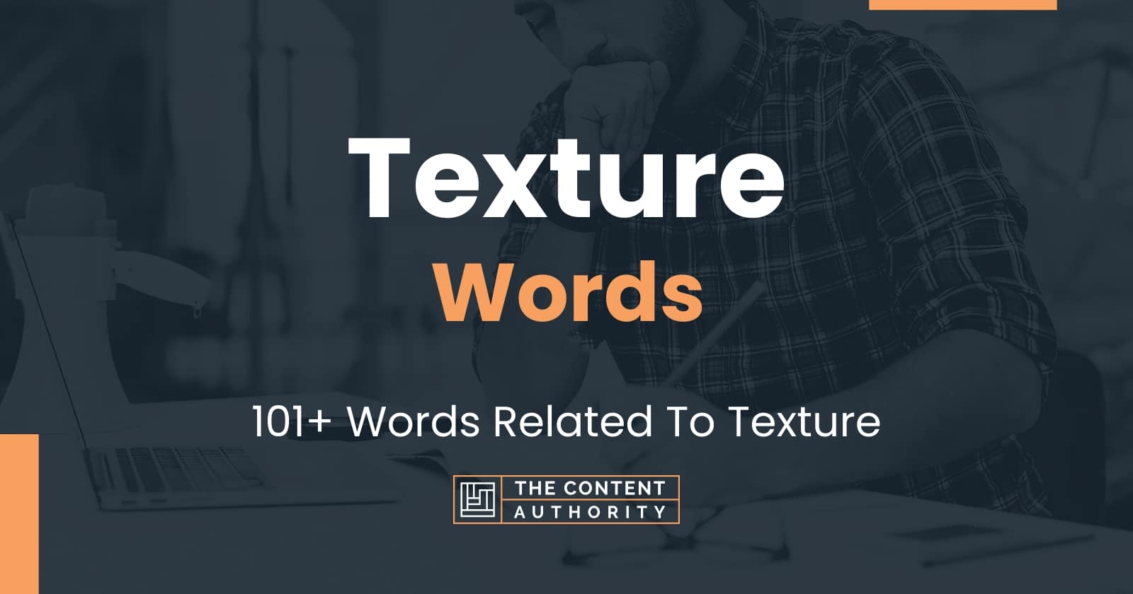 Texture Words - 101+ Words Related To Texture