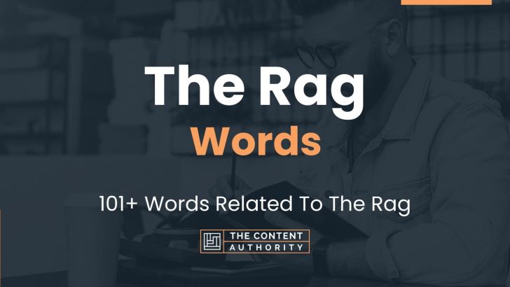 The Rag Words - 101+ Words Related To The Rag