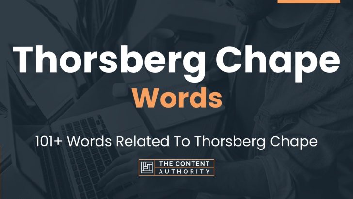 Thorsberg Chape Words – 101+ Words Related To Thorsberg Chape
