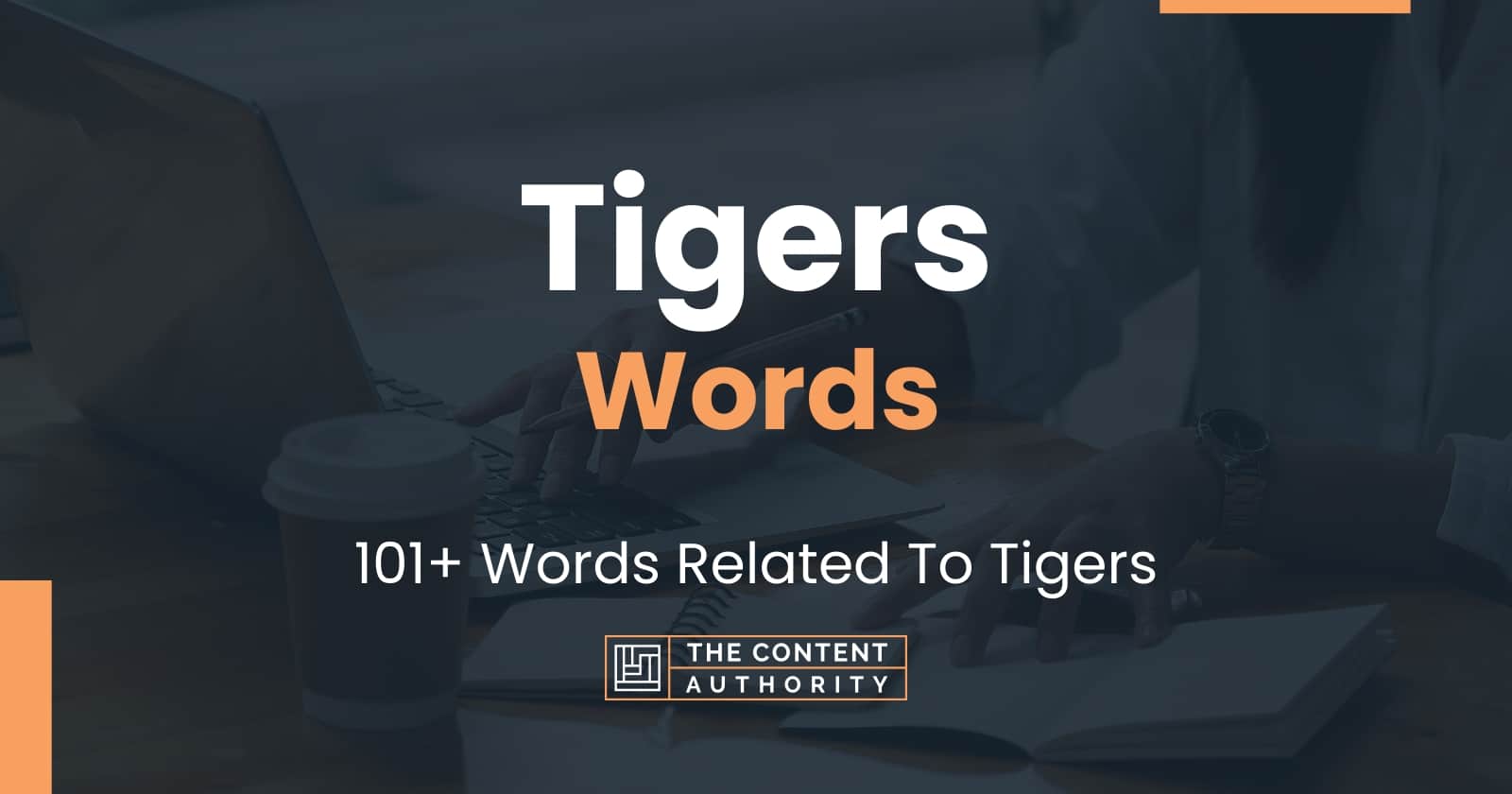 Tigers Words - 101+ Words Related To Tigers