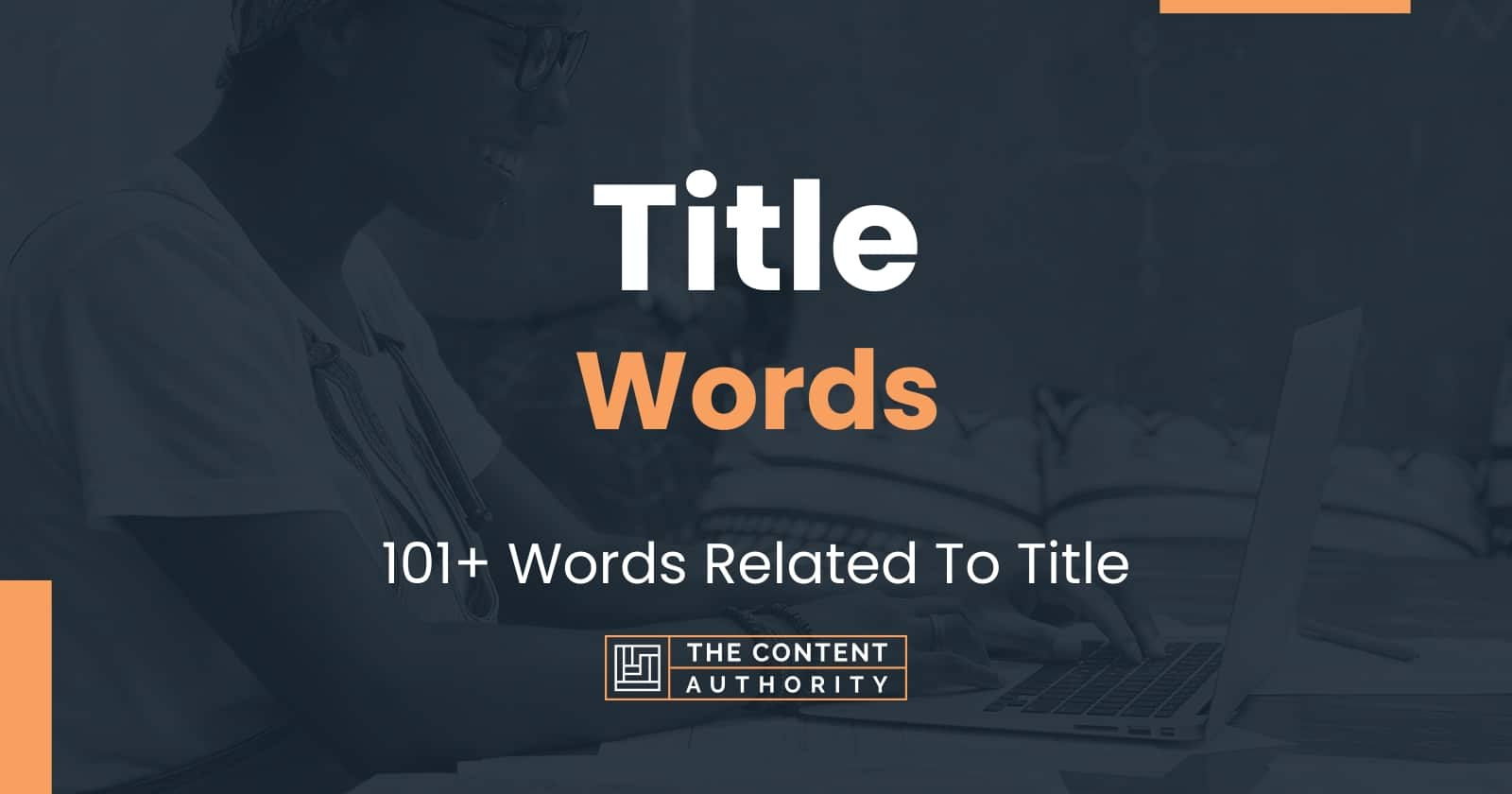 Title Words - 101+ Words Related To Title