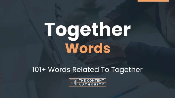 Together Words - 101+ Words Related To Together