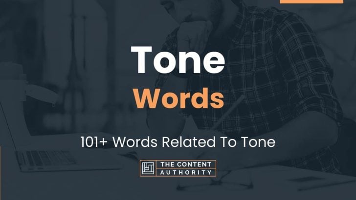 Tone Words - 101+ Words Related To Tone