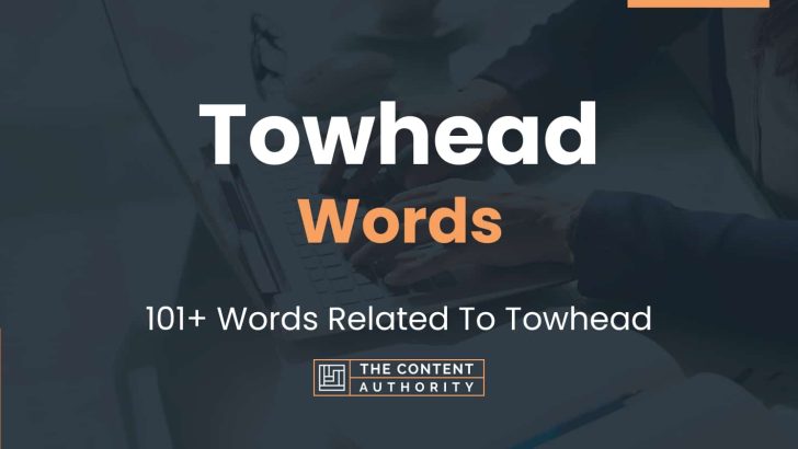 Towhead Words - 101+ Words Related To Towhead