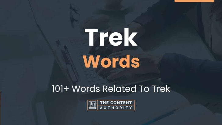 trek-words-101-words-related-to-trek