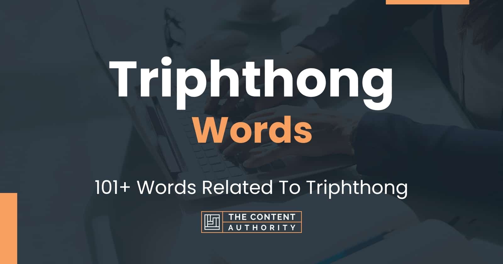 Triphthong Words - 101+ Words Related To Triphthong