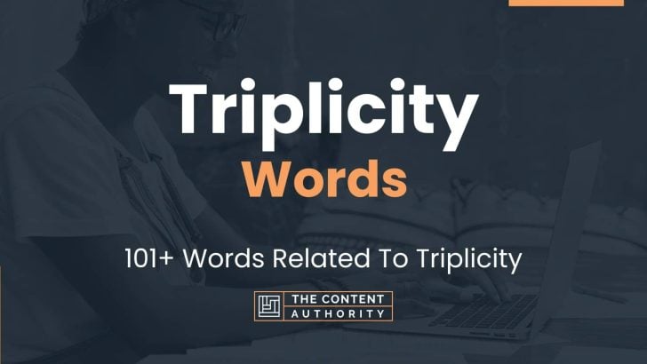 Triplicity Words - 101+ Words Related To Triplicity