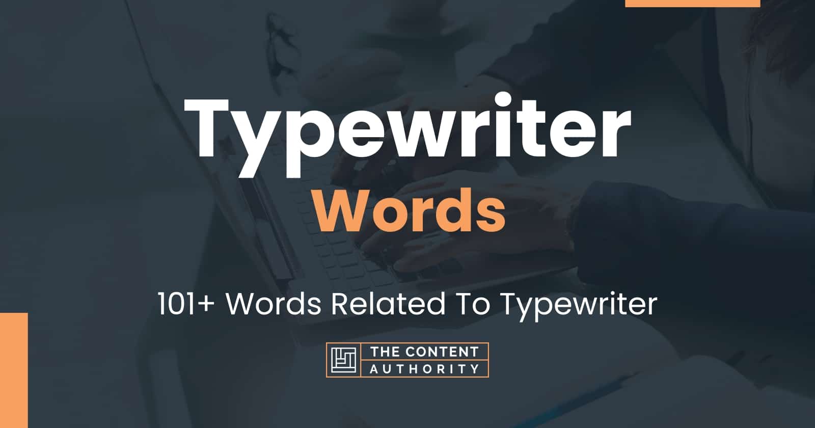 Typewriter Words - 101+ Words Related To Typewriter