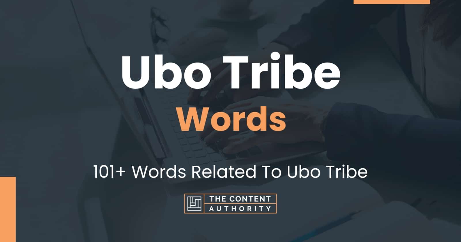 Ubo Tribe Words - 101+ Words Related To Ubo Tribe