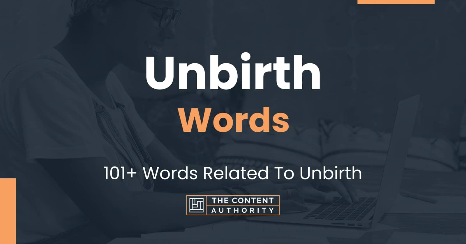 Unbirth Words - 101+ Words Related To Unbirth