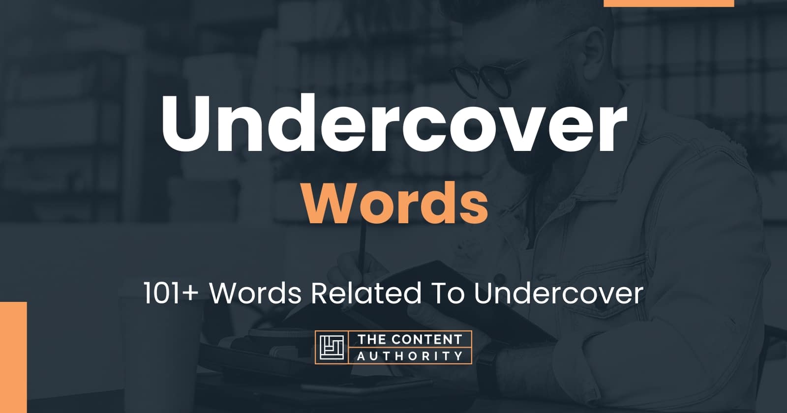 Undercover Words - 101+ Words Related To Undercover