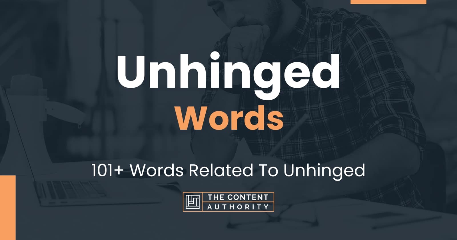 Unhinged Words 101 Words Related To Unhinged