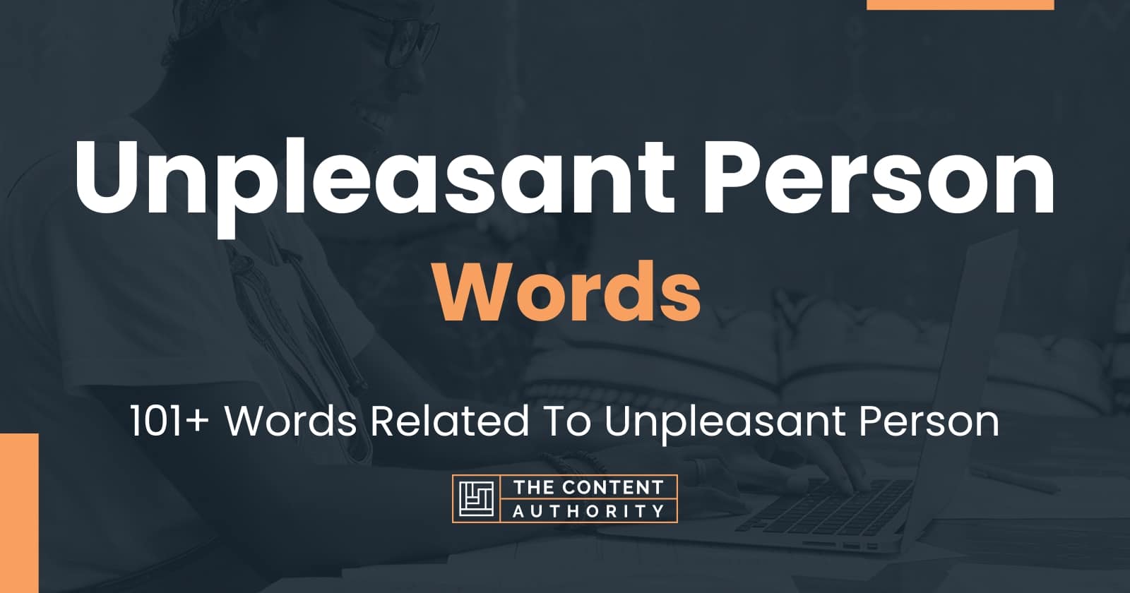 Words Like Unpleasant Person