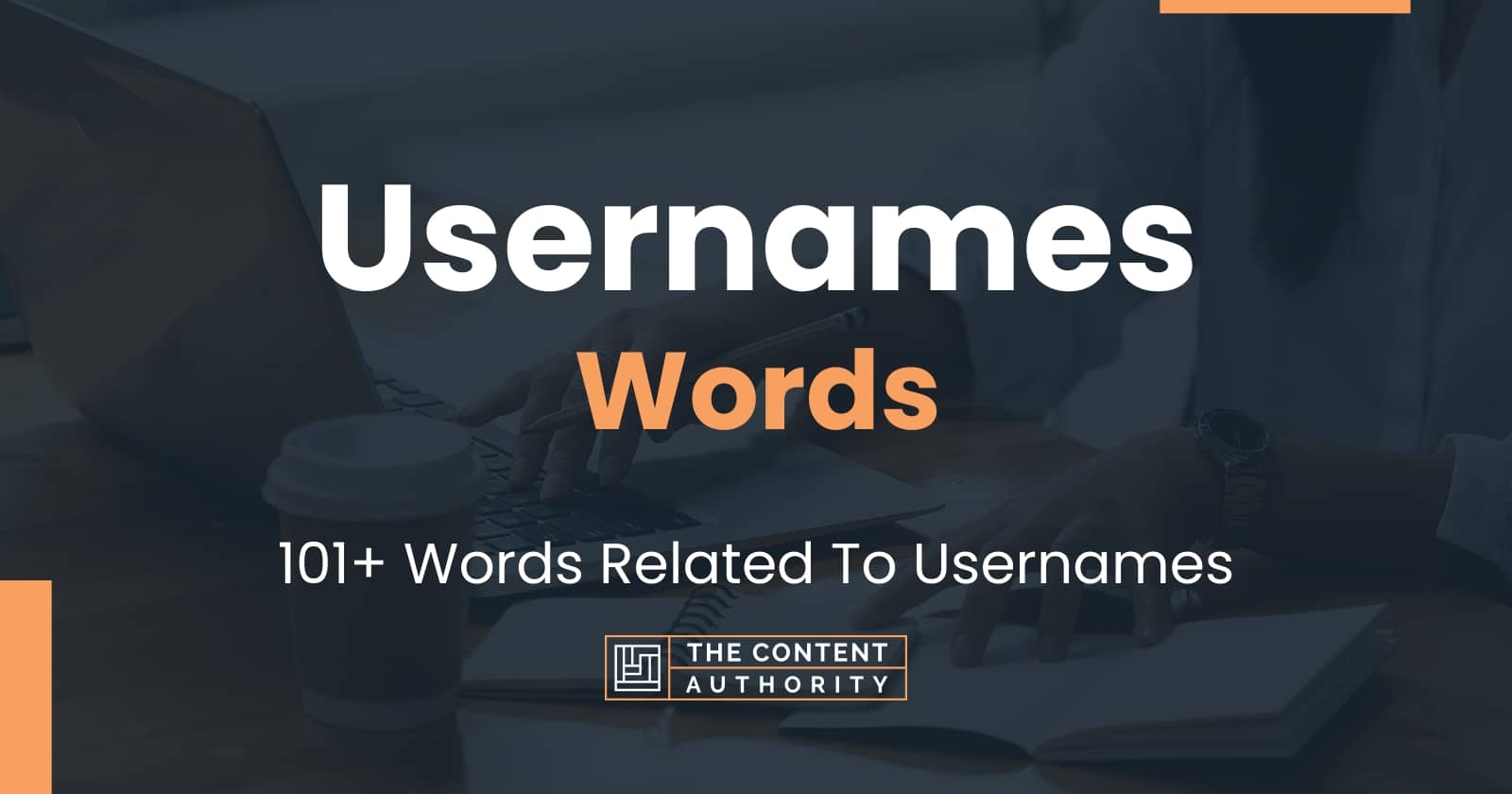 Usernames Words 101+ Words Related To Usernames