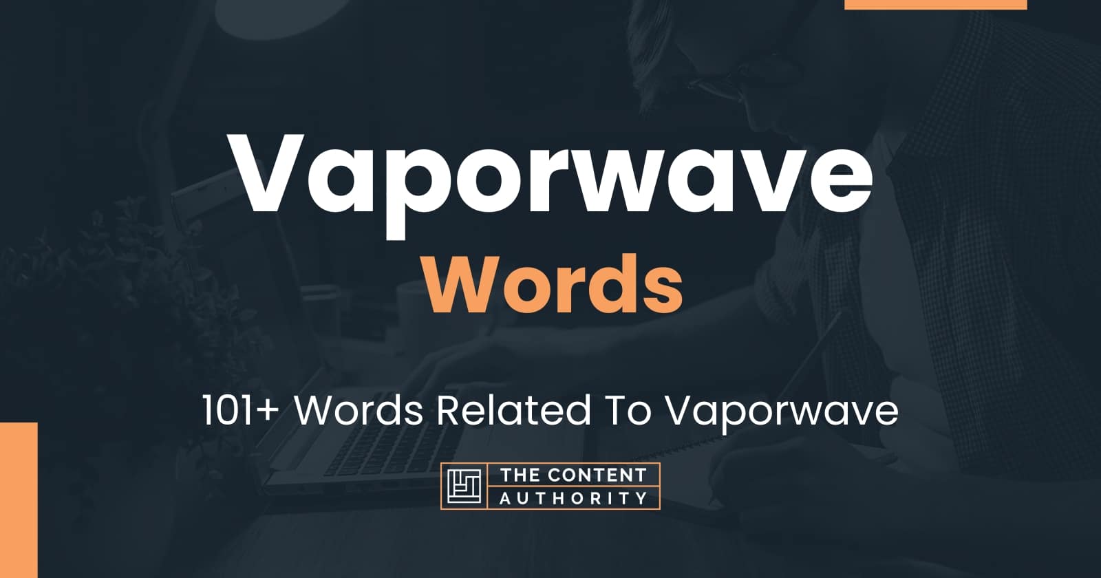 Vaporwave Words 101+ Words Related To Vaporwave