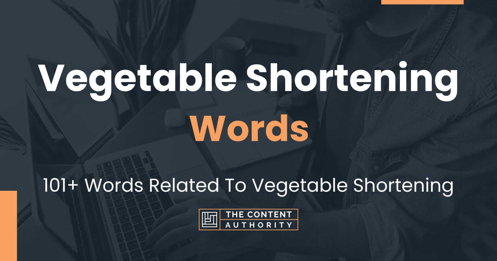 vegetable-shortening-words-101-words-related-to-vegetable-shortening