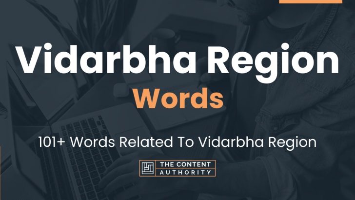 Vidarbha Region Words - 101+ Words Related To Vidarbha Region