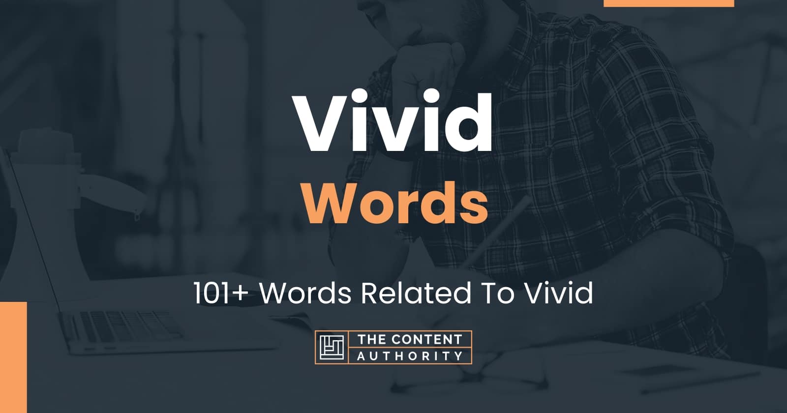 Vivid Words - 101+ Words Related To Vivid