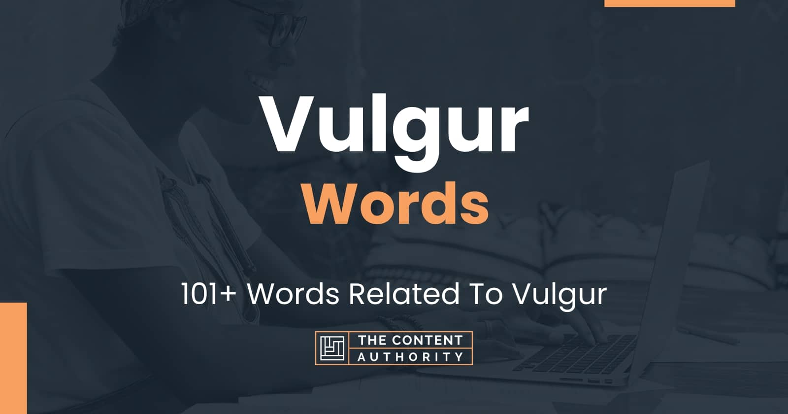 Vulgur Words - 101+ Words Related To Vulgur