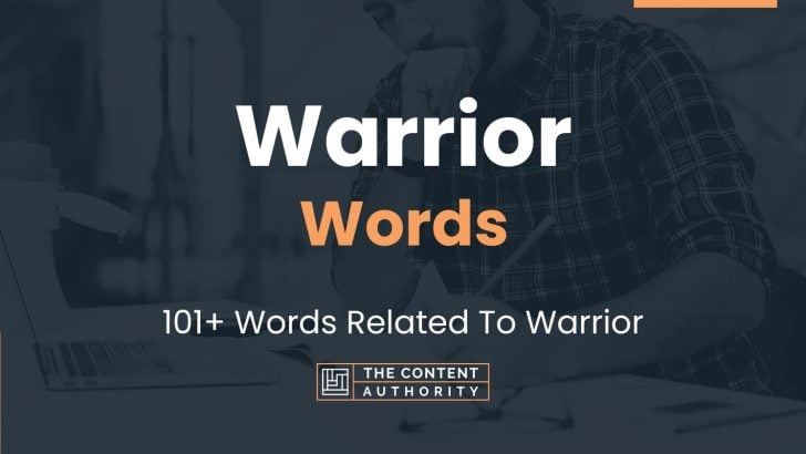 Warrior Words - 101+ Words Related To Warrior