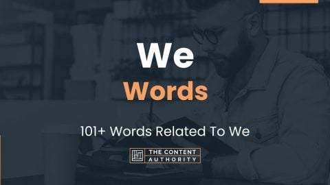 We Words - 101+ Words Related To We