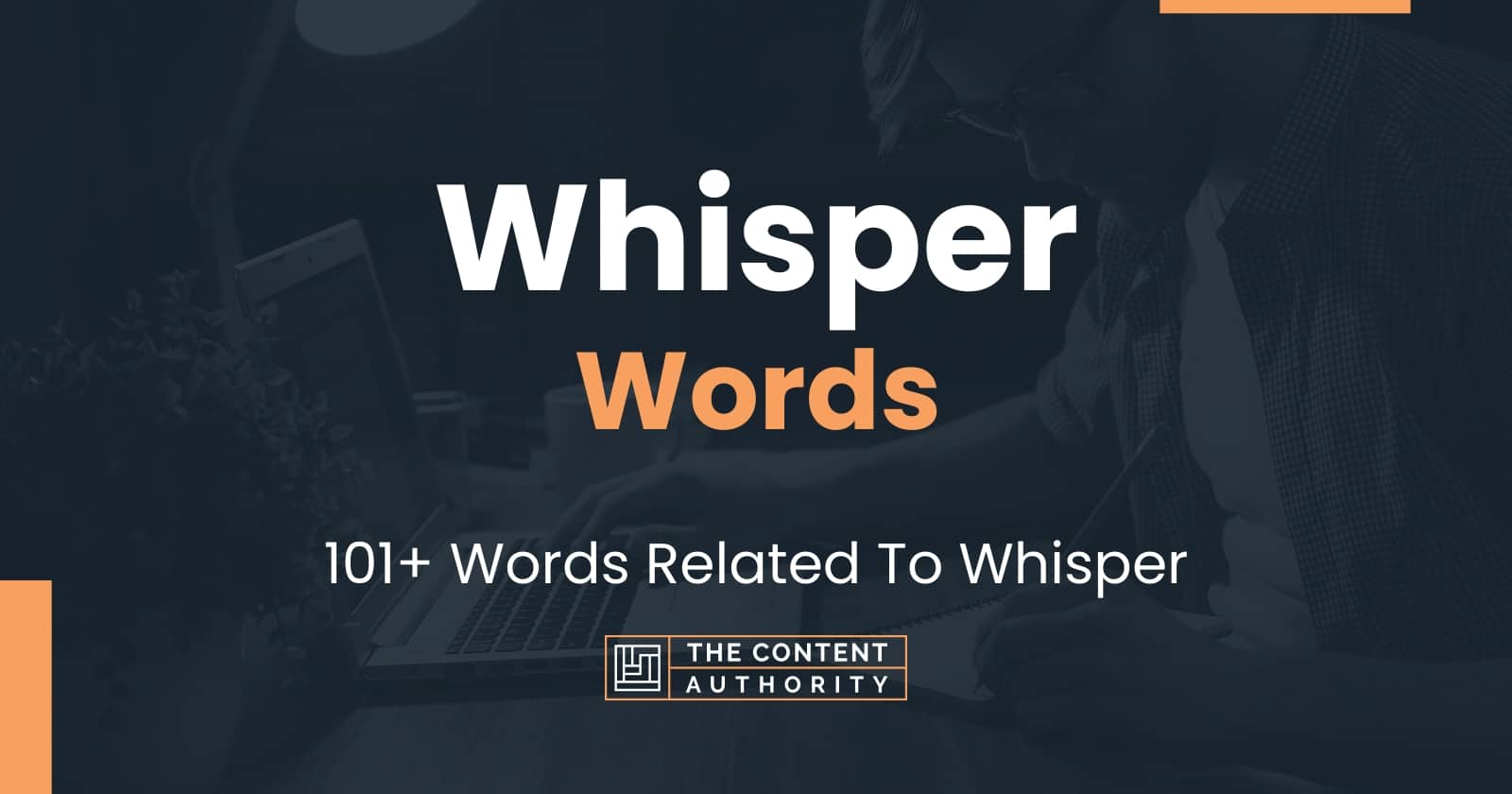 Whisper Words - 101+ Words Related To Whisper